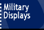 Military Displays